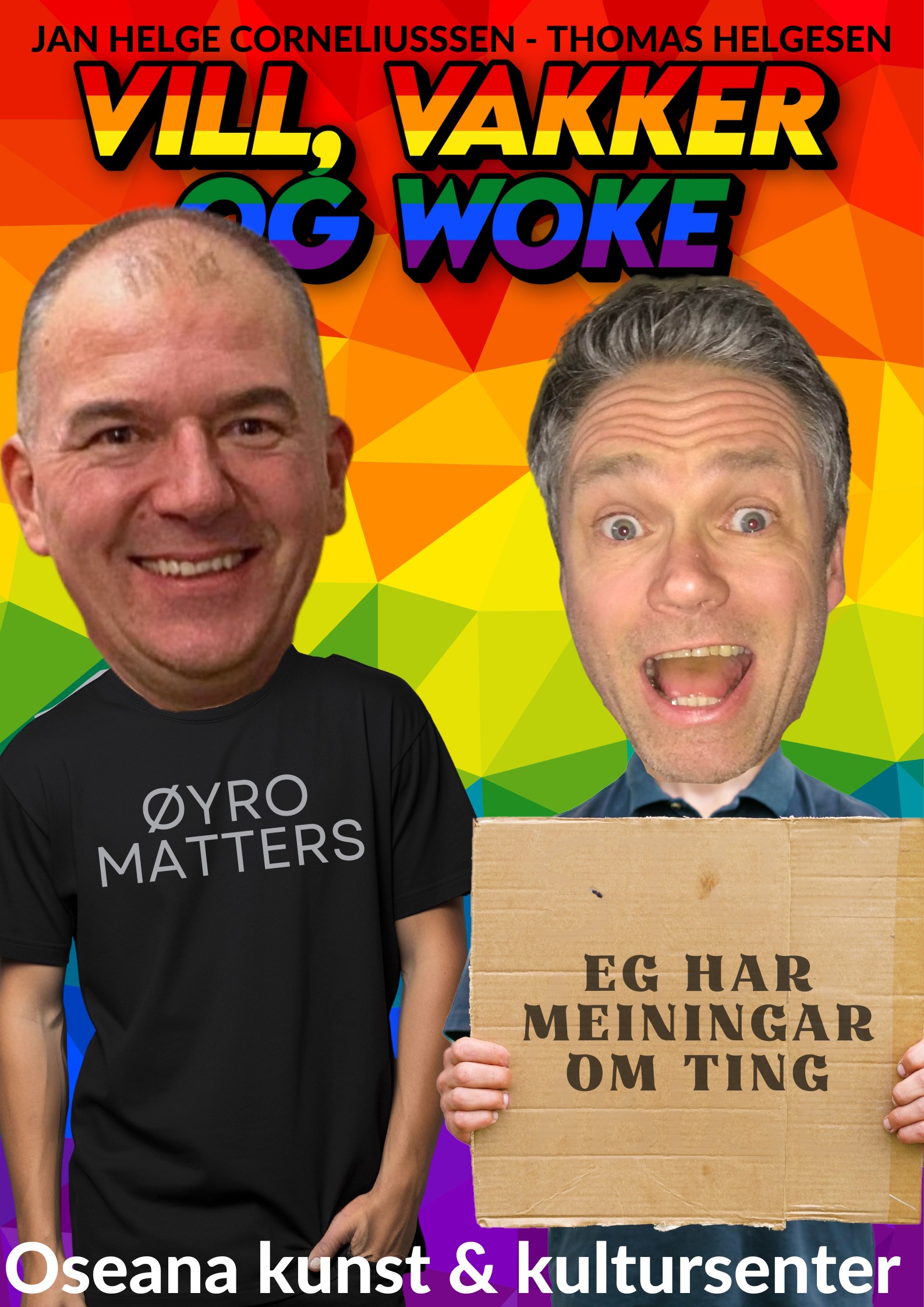 De To Vitse Menn /  Vill, Vakker og Woke – (Berre show)